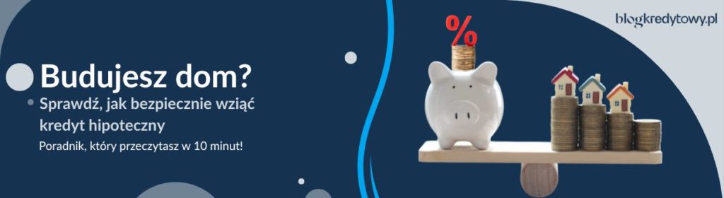 kredyt na budowę domu baner